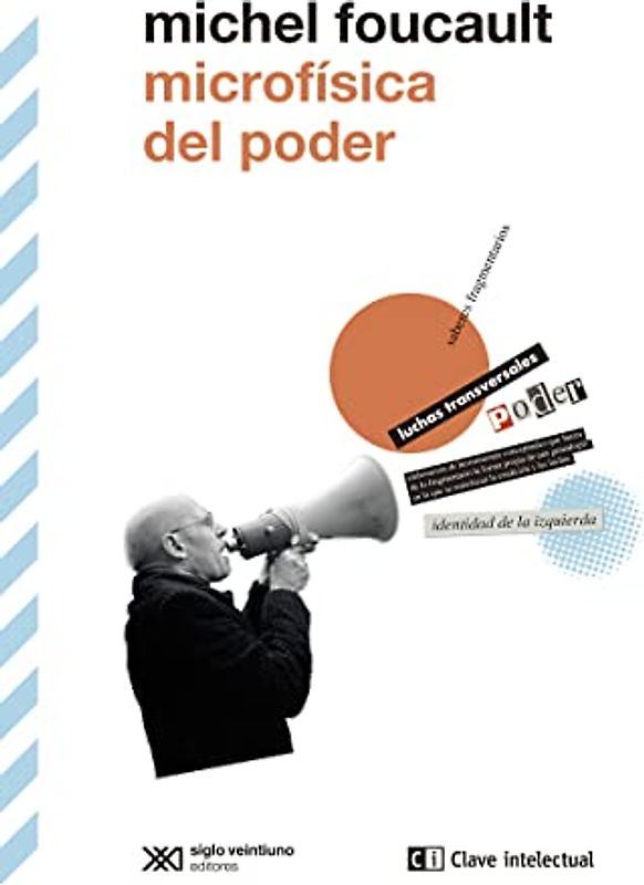 Microfísica del poder (Biblioteca de clásicos siglo veintiuno, Band 4)