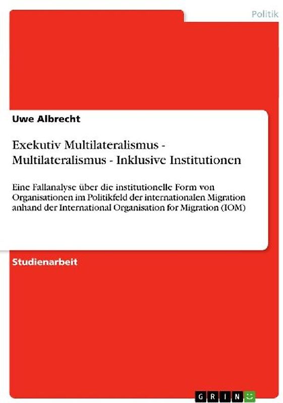 Exekutiv Multilateralismus - Multilateralismus - Inklusive Institutionen