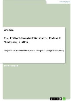 Die kritisch-konstruktivistische Didaktik Wolfgang Klafkis