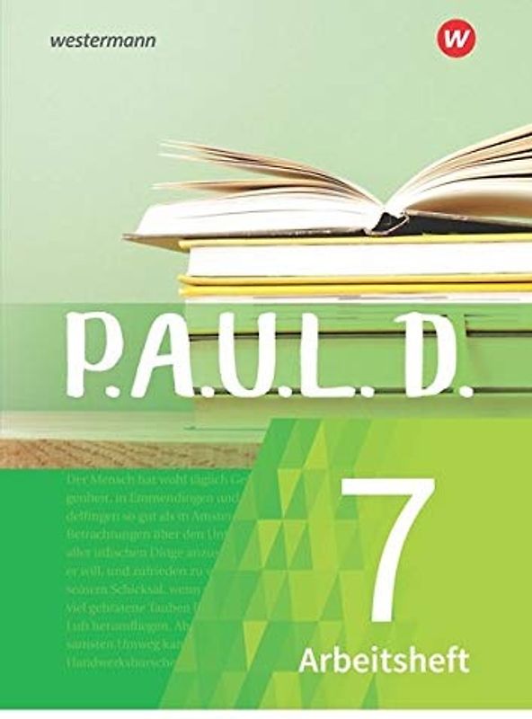 P.A.U.L. D. - Persönliches Arbeits- und Lesebuch Deutsch - Für Gymnasien und Gesamtschulen - Neubearbeitung