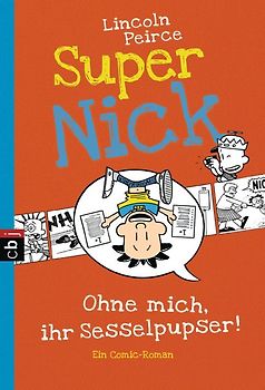 Super Nick - Ohne mich, ihr Sesselpupser!
