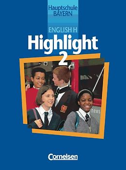 English H/Highlight. Bayern / Band 2: 6. Jahrgangsstufe - Schülerbuch