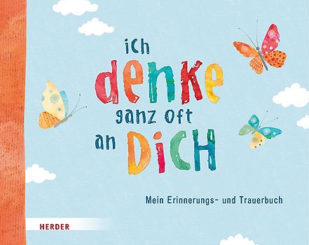 Ich denke ganz oft an dich