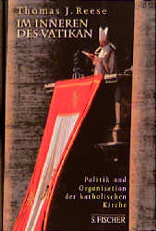 Im Inneren des Vatikan. Politik und Organisation der katholischen Kirche