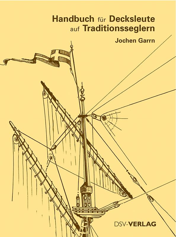 Handbuch für Decksleute auf Traditionsseglern