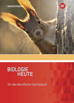 Biologie heute - Ausgabe für das Berufliche Gymnasium