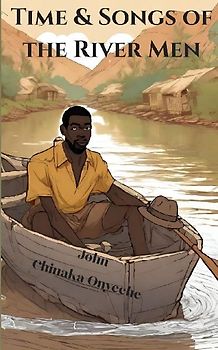 Time and Songs of the River Man