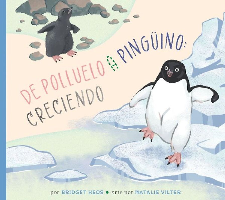 del Polluelo Al Pingüino: Creciendo