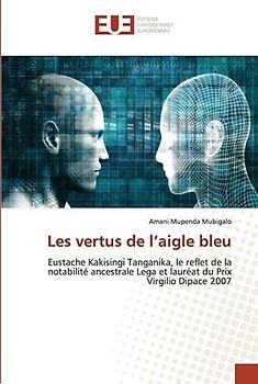 Les vertus de l¿aigle bleu