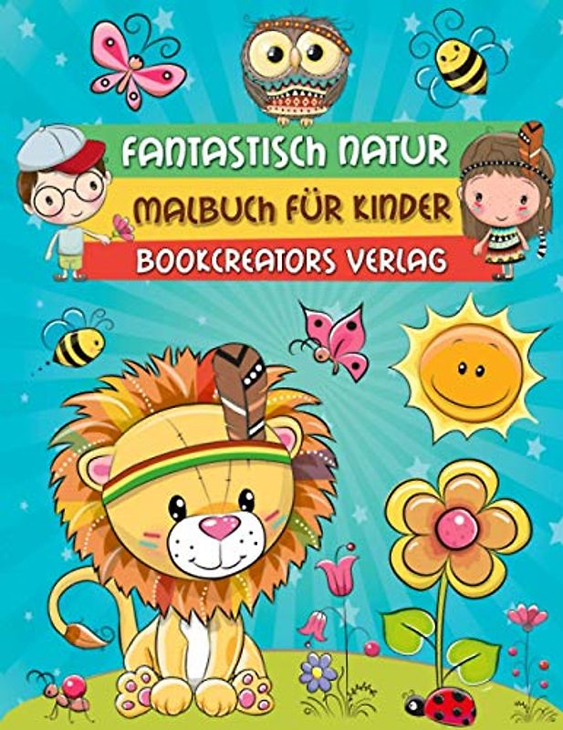 Fantastisch Natur Malbuch für Kinder: Eine Sammlung wunderschöner Pflanzen und hübscher Tierdesigns