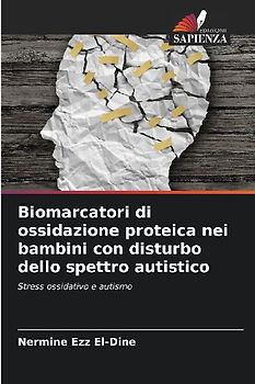 Biomarcatori di ossidazione proteica nei bambini con disturbo dello spettro autistico