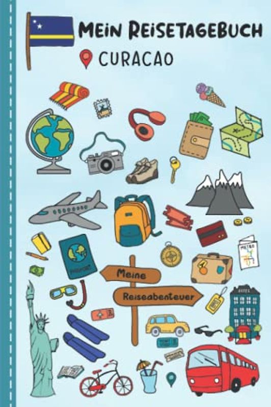 Reisetagebuch für Kinder Curacao: Curacao Urlaubstagebuch zum Ausfüllen,Eintragen,Malen,Einkleben für Ferien & Urlaub A5, Aktivitätsbuch & Tagebuch ... Kinder Buch für Reise & unterwegs