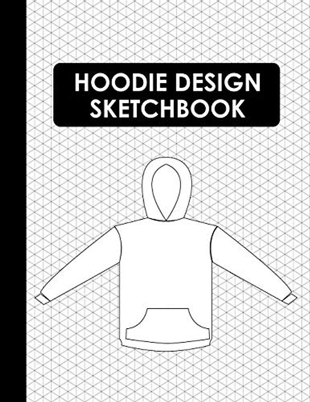 Hoodie Design Sketchbook: Blank Hoodie Templates for Fashion and Apparel Design
