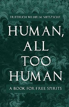 Human, All Too Human