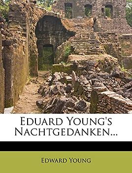 Eduard Young's Nachtgedanken.