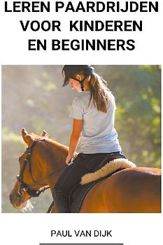 Leren Paardrijden voor Kinderen en Beginners