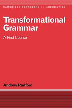 Transformational Grammar: A First Course (Cambridge Textbooks in Linguistics)