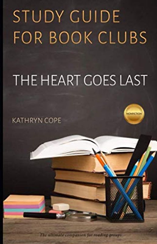 Study Guide for Book Clubs: The Heart Goes Last (Study Guides for Book Clubs)