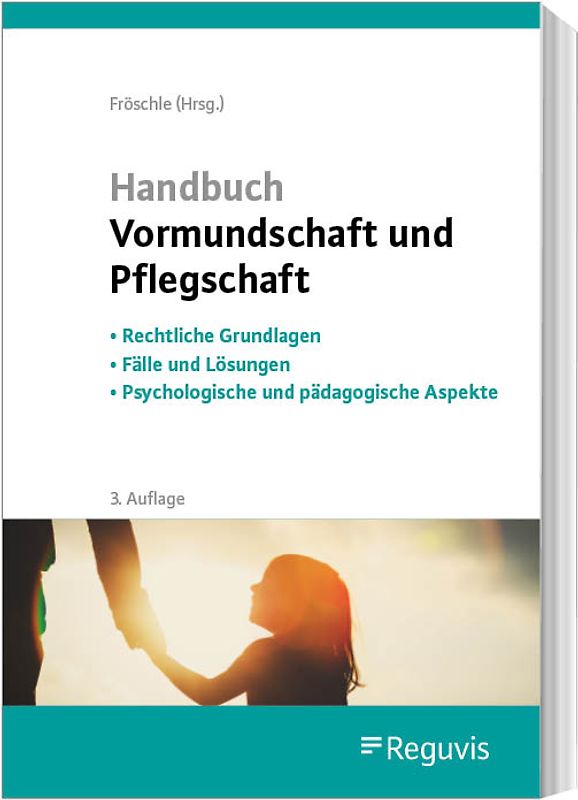 Handbuch Vormundschaft und Pflegschaft