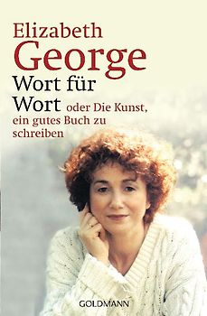 Wort für Wort - oder Die Kunst, ein gutes Buch zu schreiben