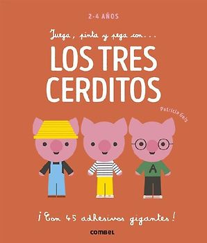 Juega, Pinta Y Pega Con... Los Tres Cerditos