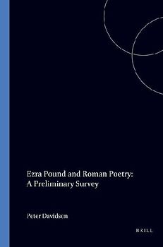 Ezra Pound and Roman Poetry: A Preliminary Survey