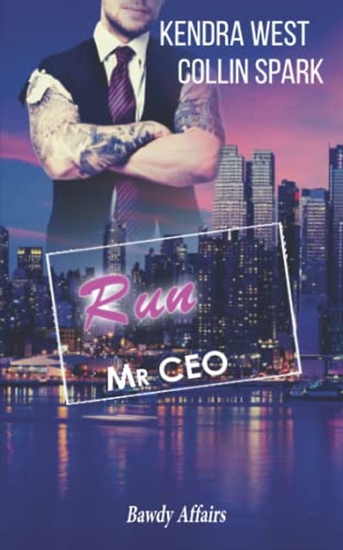 Run Mr CEO: CEO in Love (Bawdy Affairs, Band 2)