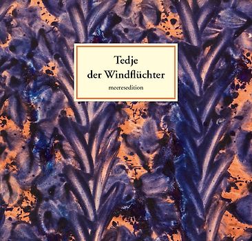 Tedje der Windflüchter