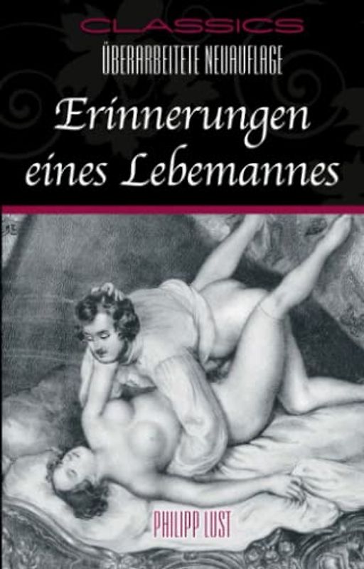 Erinnerungen eines Lebemannes: Überarbeitete Neuauflage