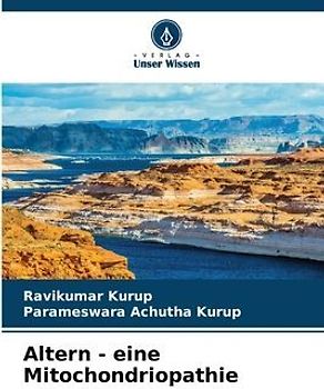 Altern - eine Mitochondriopathie