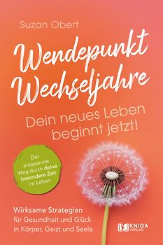 Wendepunkt Wechseljahre: Dein neues Leben beginnt jetzt!