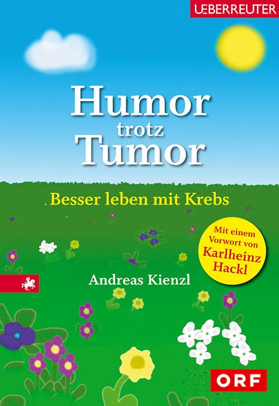 Humor trotz Tumor. Besser leben mit Krebs