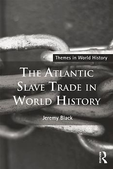 The Atlantic Slave Trade in World History