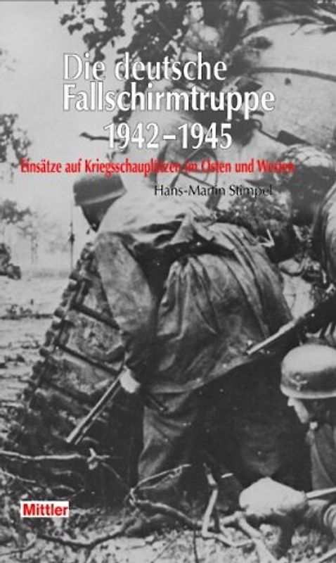 Die deutsche Fallschirmtruppe 1942-1945 Bd. 2