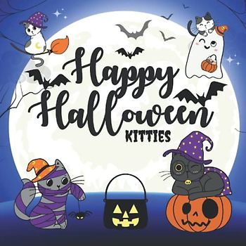Happy Halloween Kitties: Halloween Malbuch für Mädchen und Jungen ab 4 Jahren mit süßen Katzen - 50 gruselige Ausmalbilder für Kinder und Erwachsene
