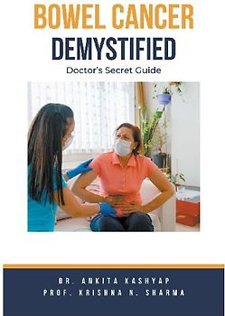 Bowel Cancer Demystified Doctors Secret Guide