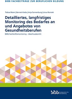 Detailliertes, langfristiges Monitoring des Bedarfes an und Angebotes von Gesundheitsberufen