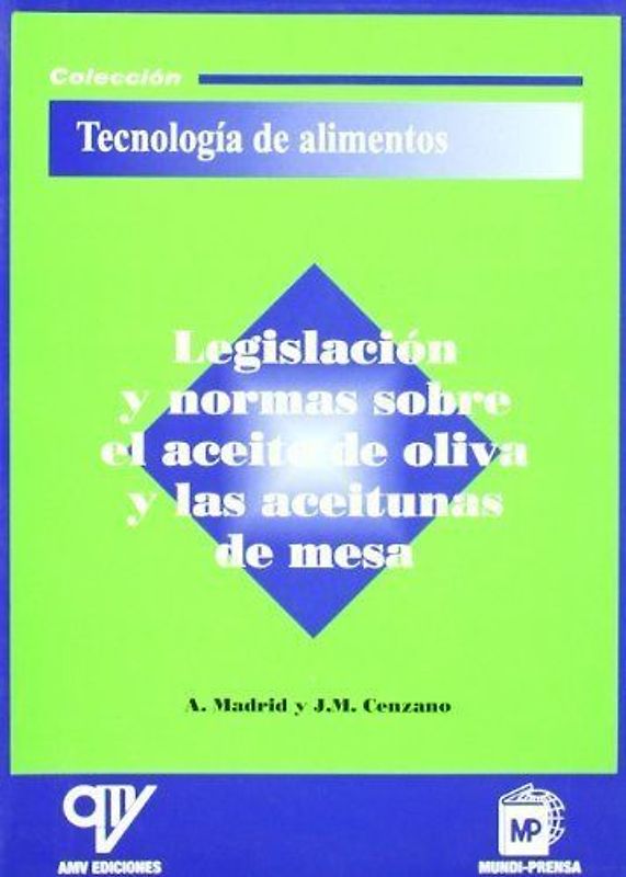 Legislación y normas sobre el aceite de oliva y las aceitunas de mesa