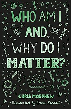 Who Am I and Why Do I Matter? (Big Questions)