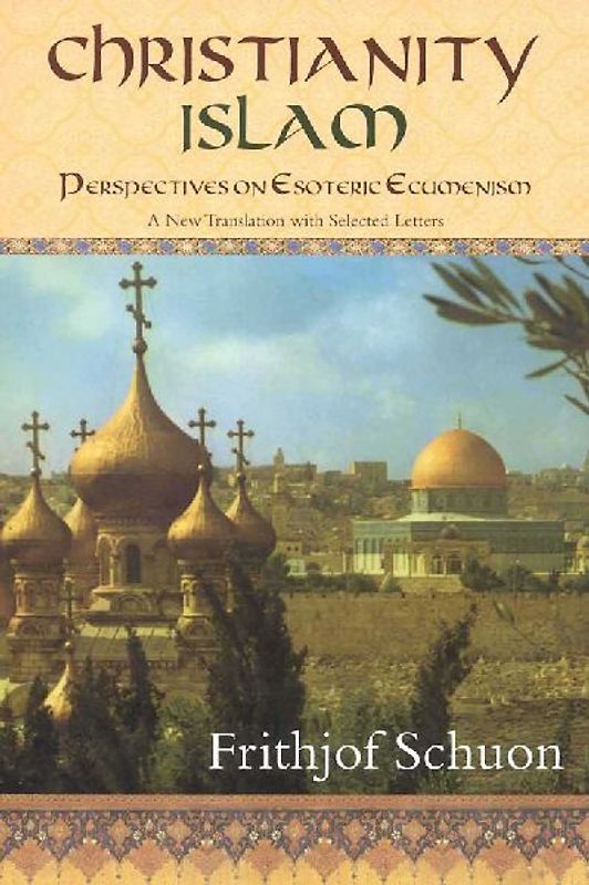 Christianity/Islam Perspectives on Esoteric Ecumenism