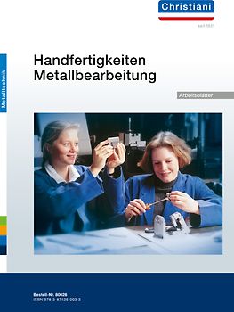 Handfertigkeiten Metallbearbeitung