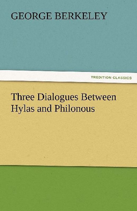 Three Dialogues Between Hylas and Philonous