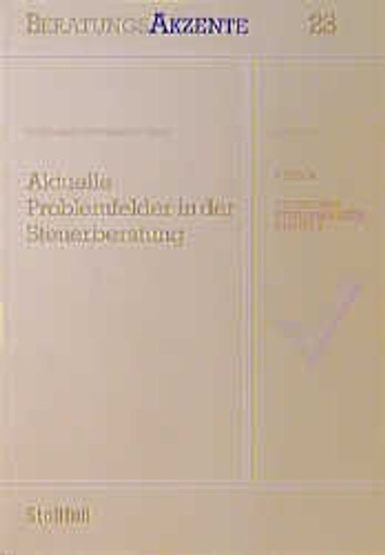 Aktuelle Problemfelder in der Steuerberatung