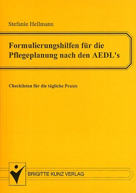 Formulierungshilfen für die Pflegeplanung nach den AEDL's