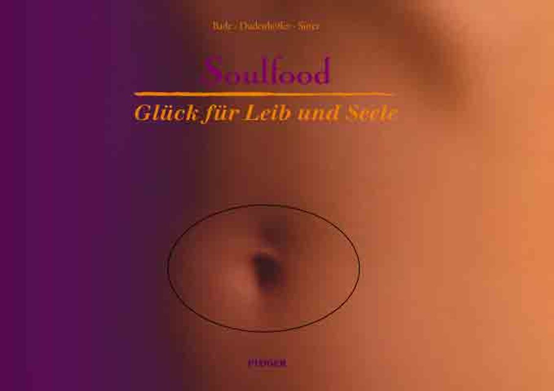 Soulfood - Glück für Leib und Seele
