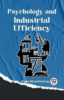 Psychology and Industrial Efficiency