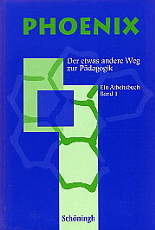 Phoenix. Der etwas andere Weg zur Pädagogik. Erziehungswissenschaften in der Sekundarstufe II in NRW u.a. / Bisherige Ausgabe