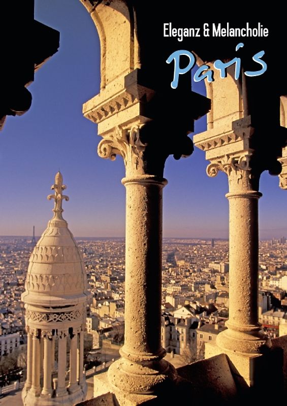 Eleganz & Melancholie: Paris (Posterbuch DIN A4 hoch)