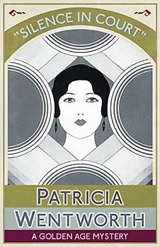 Silence in Court: A Golden Age Mystery