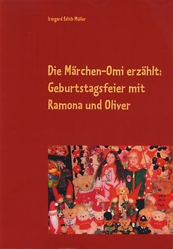 Die Märchen-Omi erzählt: Geburtstagsfeier mit Ramona und Oliver